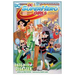 Super Hero Girls: Date with Disaster! - 2018 Softcover Graphic Comic Book by DC